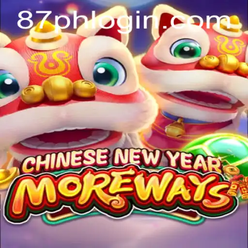 Explore the Exciting World of CHINESENEWYEARMOREWAYS and 87PH.COM