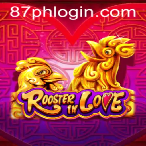 Discover RoosterInLove: A Unique Gaming Experience with 87PH.COM